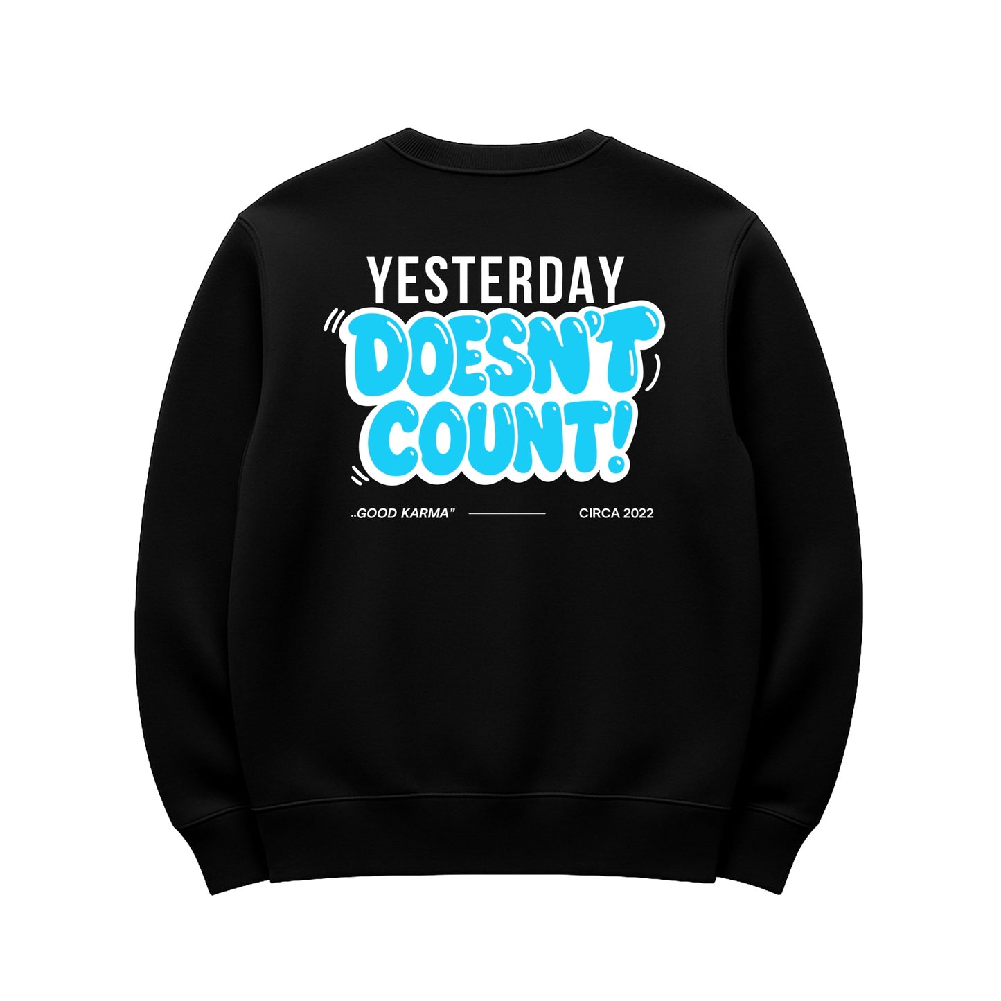 Unisex | Yesterday Doesn't Count | Urban Crewneck Sweater