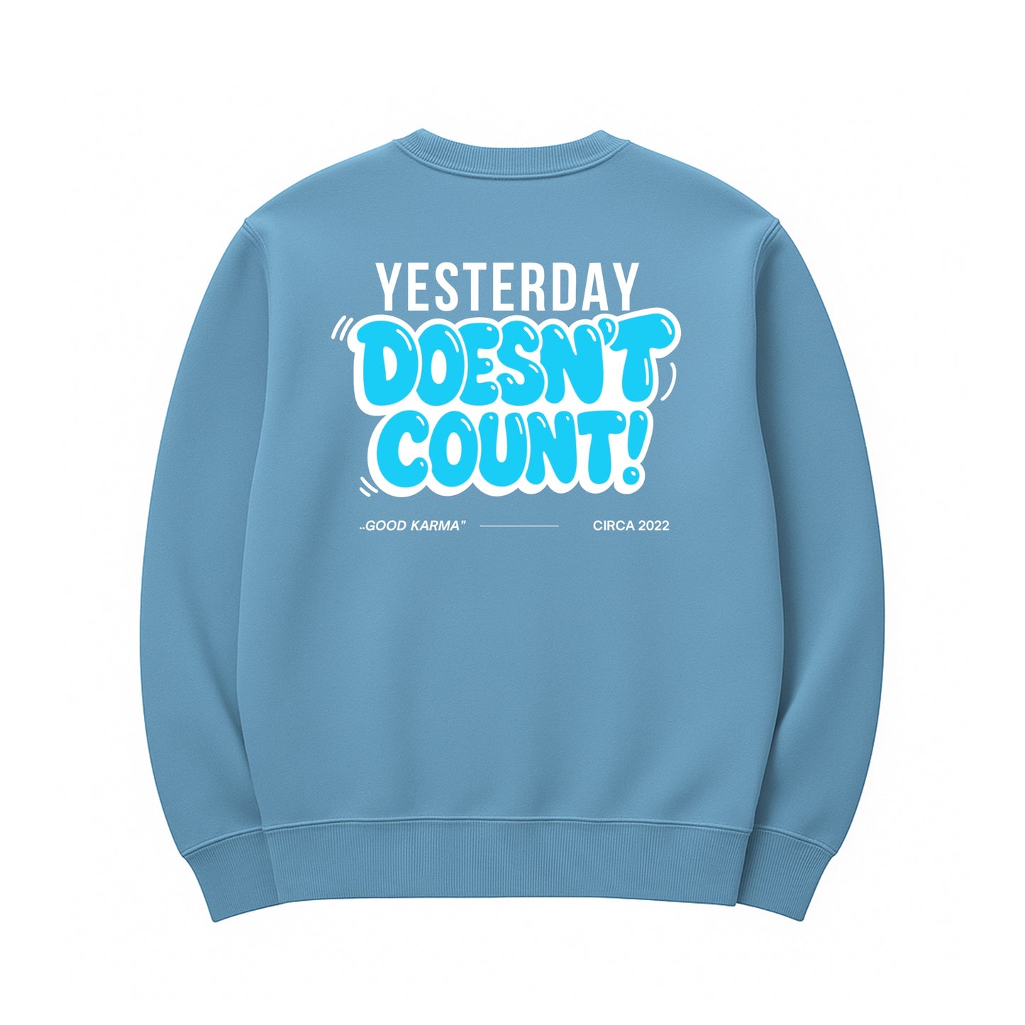 Unisex | Yesterday Doesn't Count | Urban Crewneck Sweater