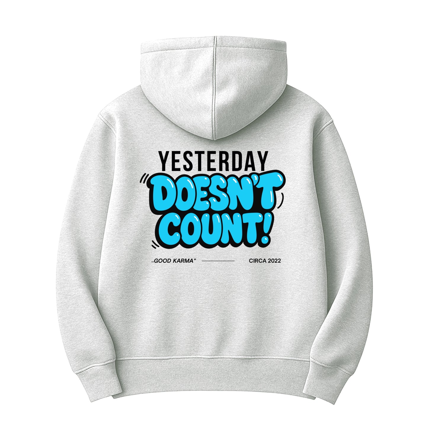 Unisex | Yesterday Doesn't Count | Hoodie