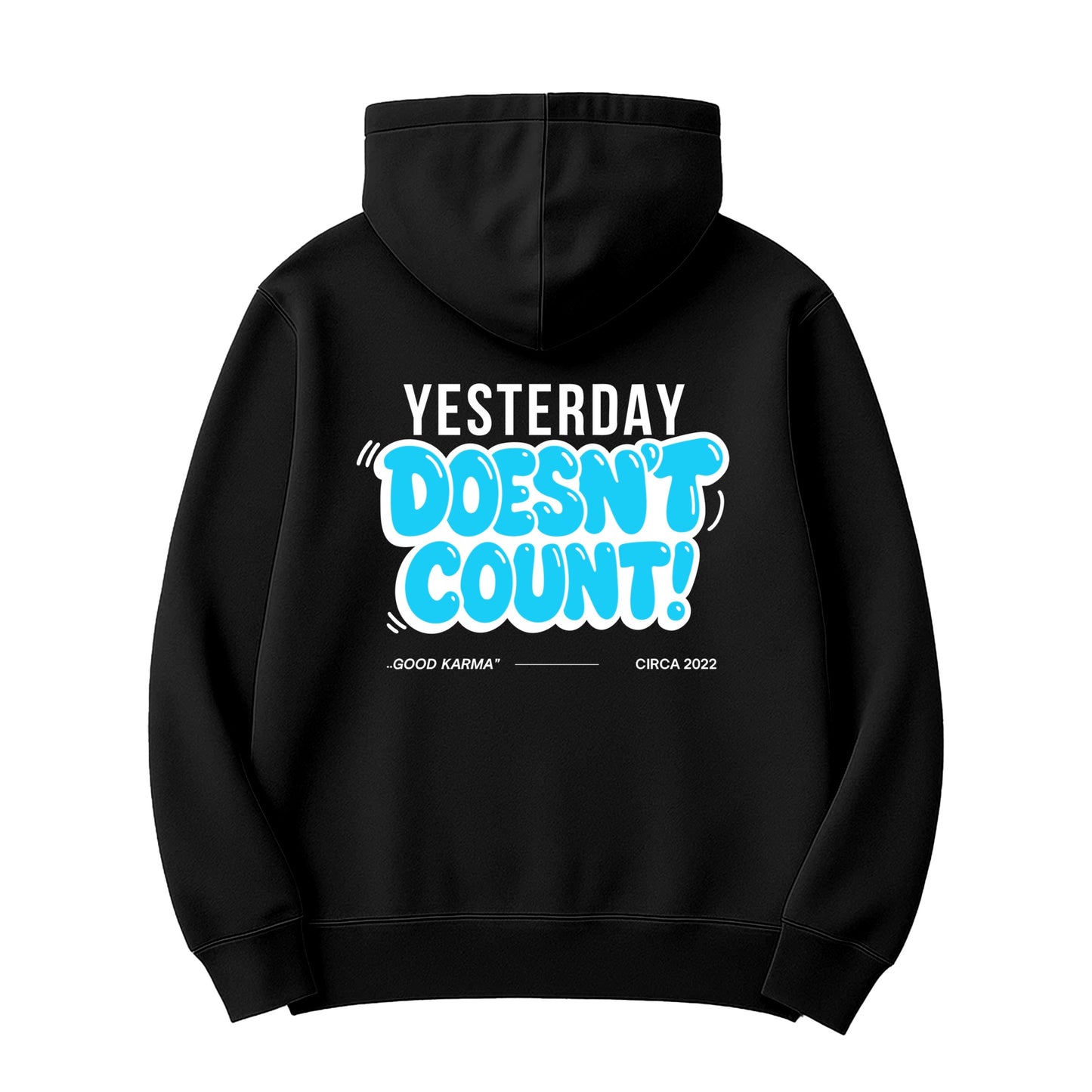 Unisex | Yesterday Doesn't Count | Hoodie