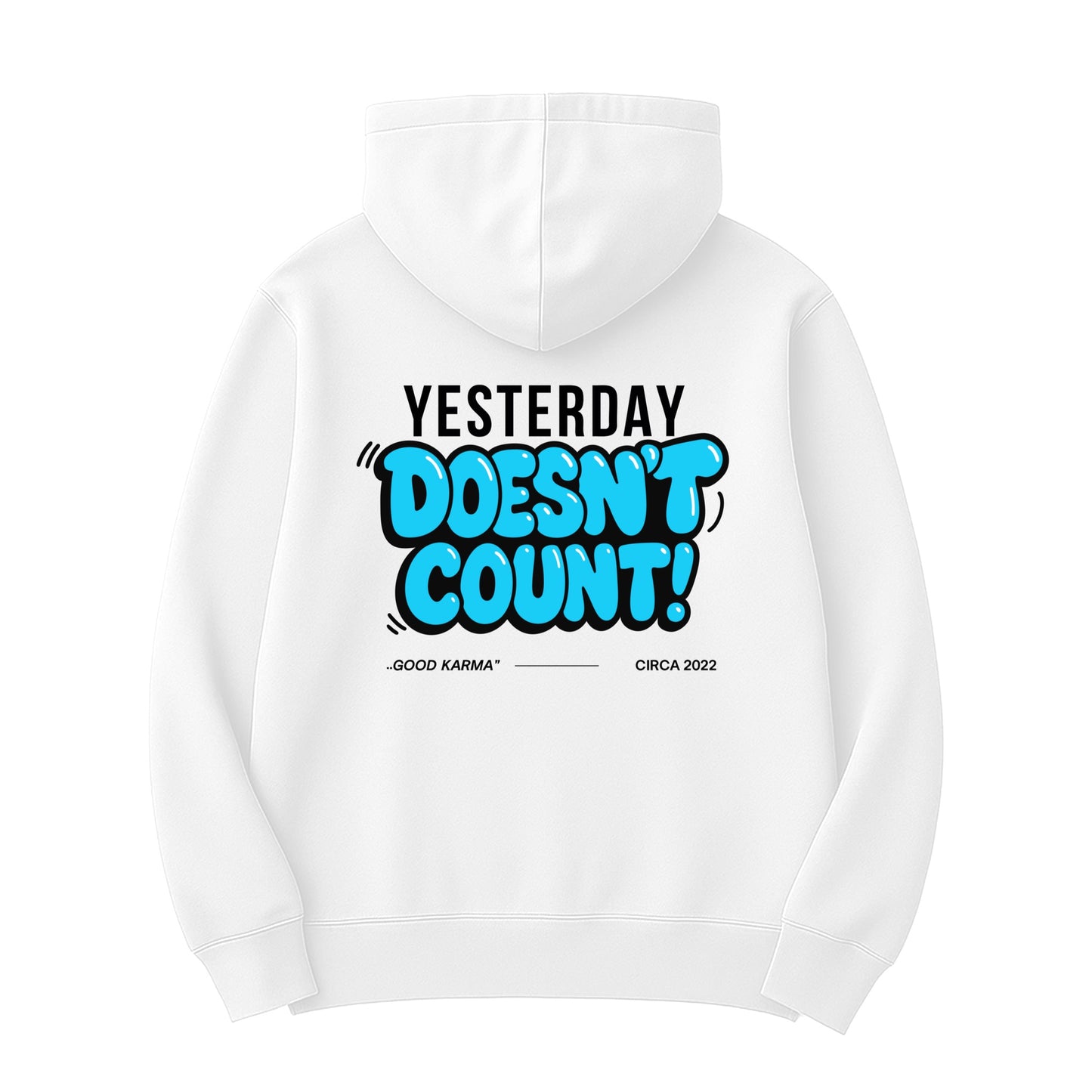 Unisex | Yesterday Doesn't Count | Hoodie