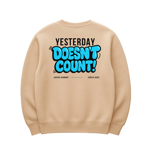 Unisex | Yesterday Doesn't Count | Urban Crewneck Sweater