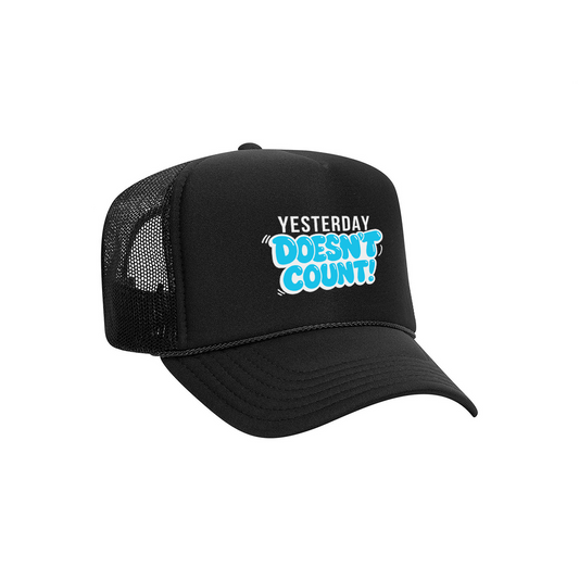 Unisex | Yesterday Doesn't Count | Trucker Hat